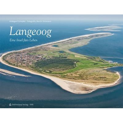 Langeoog 2. aktualisierte u. erweiterte Ausgabe, Gebundene Ausgabe von Hildegard Schepker,Holger Bloem, Ostfriesland Verlag, 978-3-944841-12-0