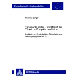 Türkei ante portas - Der Beitritt der Türkei zur Europäischen Union, Fachbücher von Christian Bürger