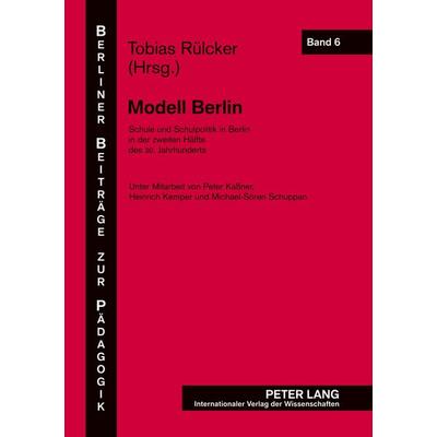 Modell Berlin, Taschenbuch von , Peter Lang GmbH, Internationaler Verlag der Wissenschaften, 978-3-631-53599-8