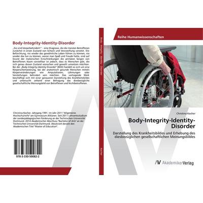 Body-Integrity-Identity-Disorder, Taschenbuch von Christina Kocher, AV Akademikerverlag, 978-3-330-50082-2