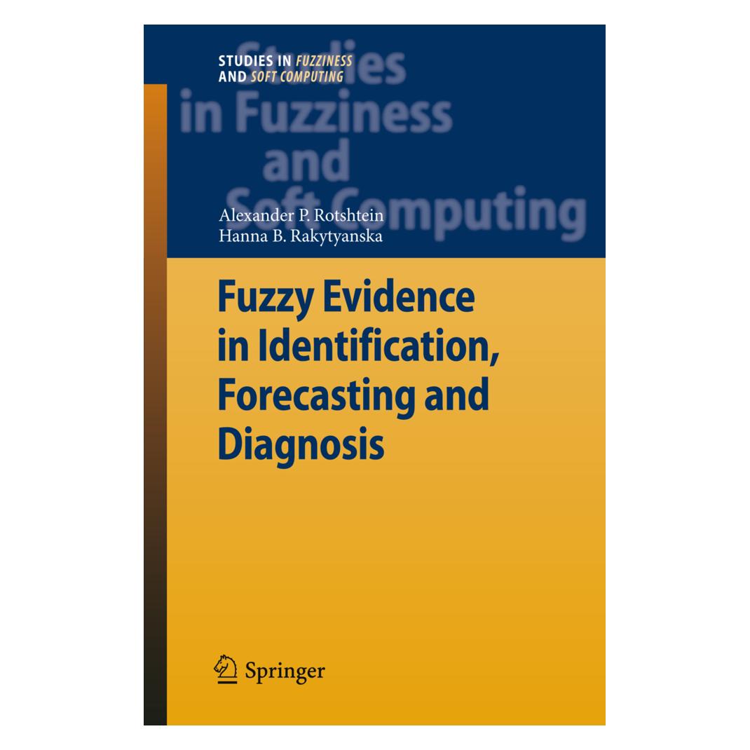 Springer Fuzzy Evidence in Identification, Forecasting and Diagnosis (Englisch, Softcover, Alexander P. Rotshtein, Hanna B. Rakytyanska) (55546368)