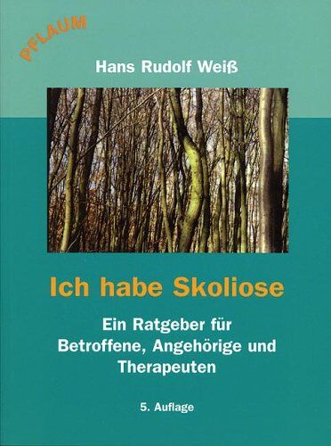 Weiss, Hans R - Ich habe Skoliose: Ein Ratgeber für Betroffene, Angehörige und Therapeuten - Preis vom 13.10.2026 19:28:25 h