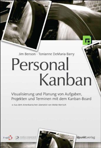 Jim Benson - Personal Kanban: Visualisierung und Planung von Aufgaben, Projekten und Terminen mit dem Kanban-Board - Preis vom 17.10.2026 19:25:27 h