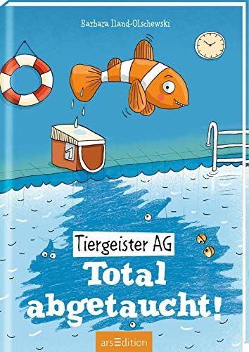 Barbara Iland-Olschewski - Tiergeister AG - Total abgetaucht! (Tiergeister AG 4) - Preis vom 09.10.2026 07:28:09 h