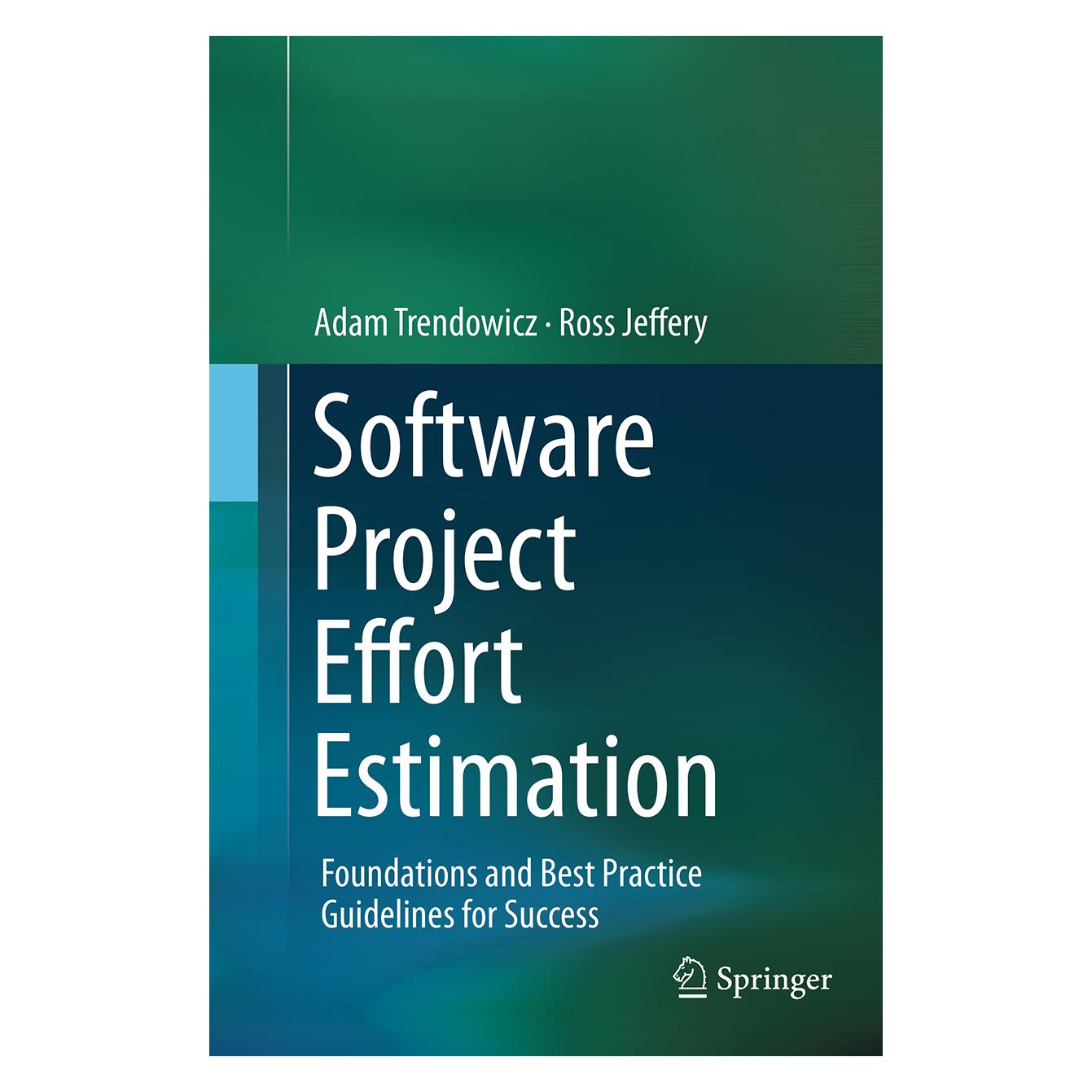 Springer Software Project Effort Estimation (Englisch, Softcover, Adam Trendowicz, Ross Jeffery) (55843055)