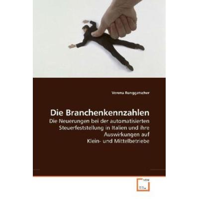 Runggatscher, V: Die Branchenkennzahlen, Taschenbuch von Verena Runggatscher, VDM, 978-3-639-24874-6