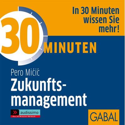 30 Minuten Zukunftsmanagement - Pero Micic, Audio, 9783862002863