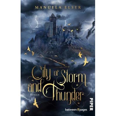 City of Storm and Thunder, Taschenbuch von Manuela Elser, Piper Taschenbuch, 978-3-492-50875-9
