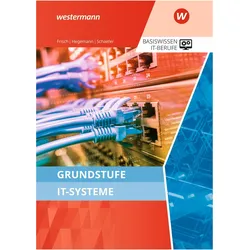 Grundstufe IT-Systeme, Schulbücher von Udo Schaefer, Klaus Hegemann, Werner Frisch