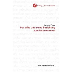 Der Witz und seine Beziehung zum Unbewussten, Sachbücher von Sigmund Freud