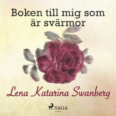 Boken till mig som är svärmor - Lena Katarina Swanberg, Audio, 9788711787786