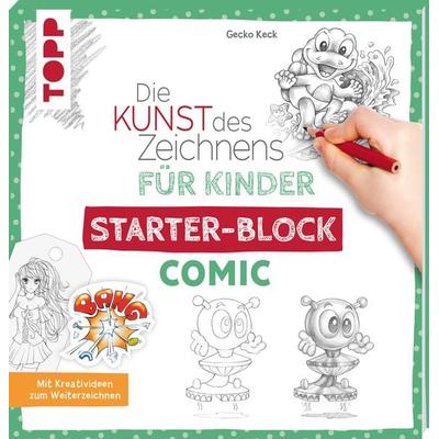 Die Kunst des Zeichnens für Kinder Starter-Block - Comic, Taschenbuch von Gecko Keck, Frechverlag GmbH, 978-3-7724-4394-7