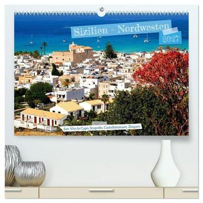 Sizilien - Nordwesten (hochwertiger Premium Wandkalender 2027 DIN A2 quer), Kunstdruck in Hochglanz