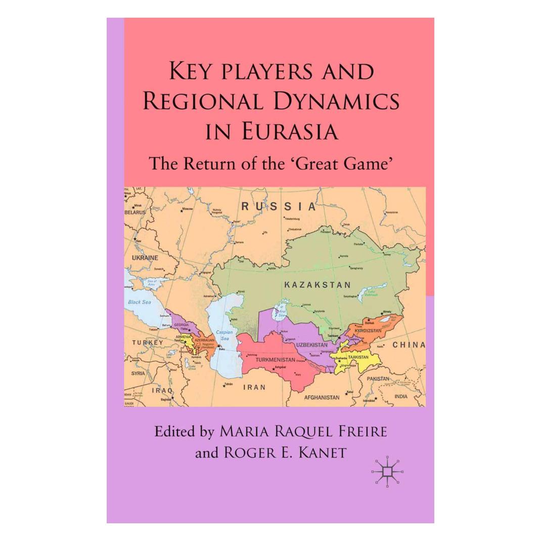 Springer Key Players and Regional Dynamics in Eurasia (Englisch, Softcover, M. Freire, R. Kanet) (55820642)