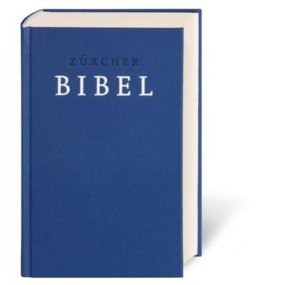 Zürcher Bibel – Hardcover dunkelblau, Gebundene Ausgabe von , Verlag d. Zürcher Bibel, 978-3-85995-248-5