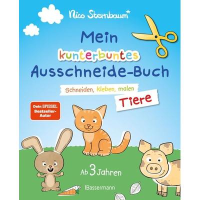 Mein kunterbuntes Ausschneidebuch - Tiere. Schneiden, kleben, malen ab 3 Jahren. Mit Scherenführerschein, Taschenbuch von Nico Sternbaum, Bassermann,