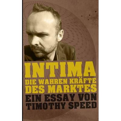 Intima, Taschenbuch von Timothy Speed, BoD – Books on Demand, 978-3-7386-4834-8