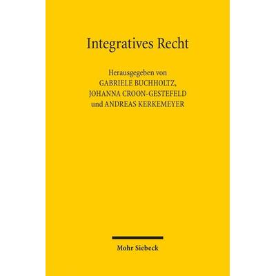 Integratives Recht, Taschenbuch von , Mohr Siebeck, 978-3-16-159806-7