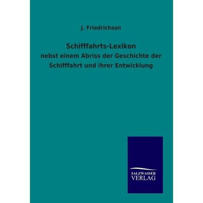 Schifffahrts-Lexikon, Taschenbuch von J. Friedrichson, Salzwasser, 978-3-86444-681-8