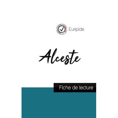 Alceste de Euripide (fiche de lecture et analyse complète de l'oeuvre); Taschenbuch von Euripide, Comprendre la littérature, 978-2-7593-0832-3