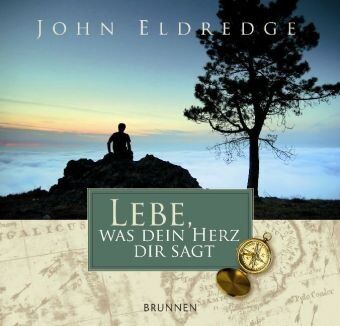 John Eldredge - Lebe, was dein Herz dir sagt - Preis vom 02.10.2026 23:42:20 h