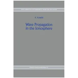 Wave Propagation in the Ionosphere, Fachbücher von K. Rawer