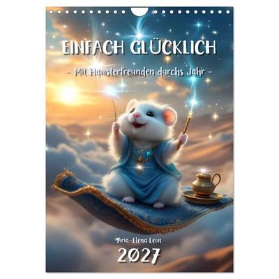 Einfach glücklich. Mit Hamsterfreunden durchs Jahr (Wandkalender 2027 DIN A4 hoch), CALVENDO Monatskalender
