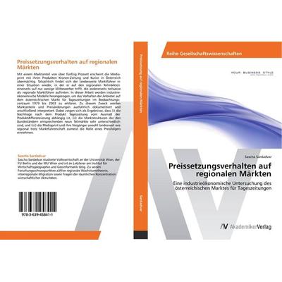 Preissetzungsverhalten auf regionalen Märkten, Taschenbuch von Sascha Sardadvar, AV Akademikerverlag, 978-3-639-45841-1