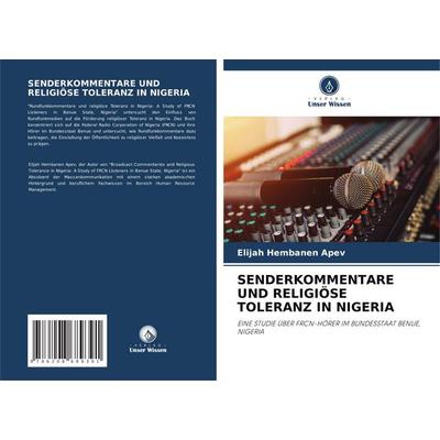 Senderkommentare und Religiöse Toleranz in Nigeria, Taschenbuch von Elijah Hembanen APEV, Verlag Unser Wissen, 978-620-8-68939-1