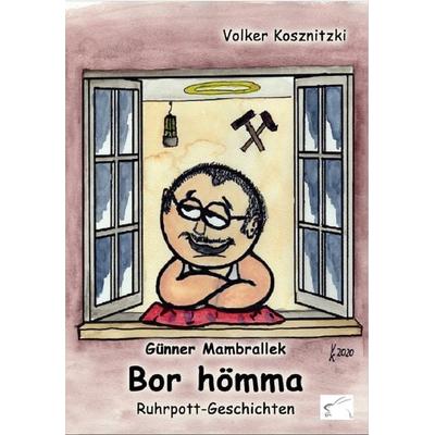 Bor hömma, Taschenbuch von Volker Kosznitzki, Edition Paashaas Verlag EPV, 978-3-96174-067-3