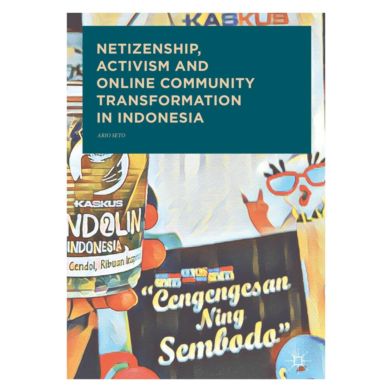 Springer Netizenship, Activism and Online Community Transformation in Indonesia (Englisch, Ario Seto, 2017) (9789811053962)