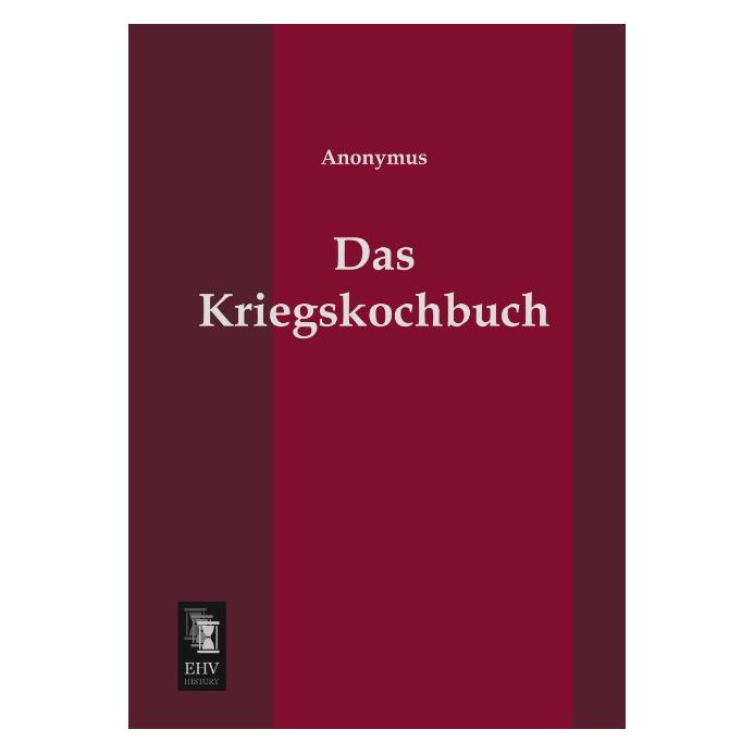 EHV-History Das Kriegskochbuch (Deutsch, Softcover, Anonymus) (55512384)