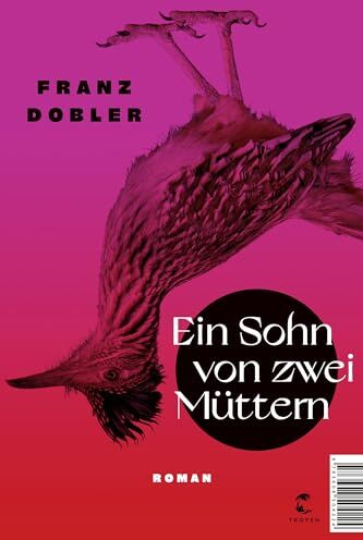 Franz Dobler - Ein Sohn von zwei Müttern: Roman - Preis vom 09.10.2026 07:28:09 h