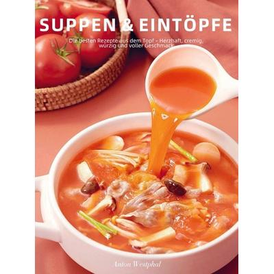 Suppen & Eintöpfe, Taschenbuch von Anton Westphal, Bookmundo, 978-94-038-5827-2