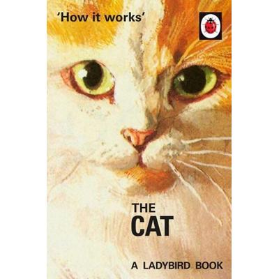 How it Works: The Cat, Gebundene Ausgabe von Jason Hazeley,Joel Morris, Penguin Books UK
