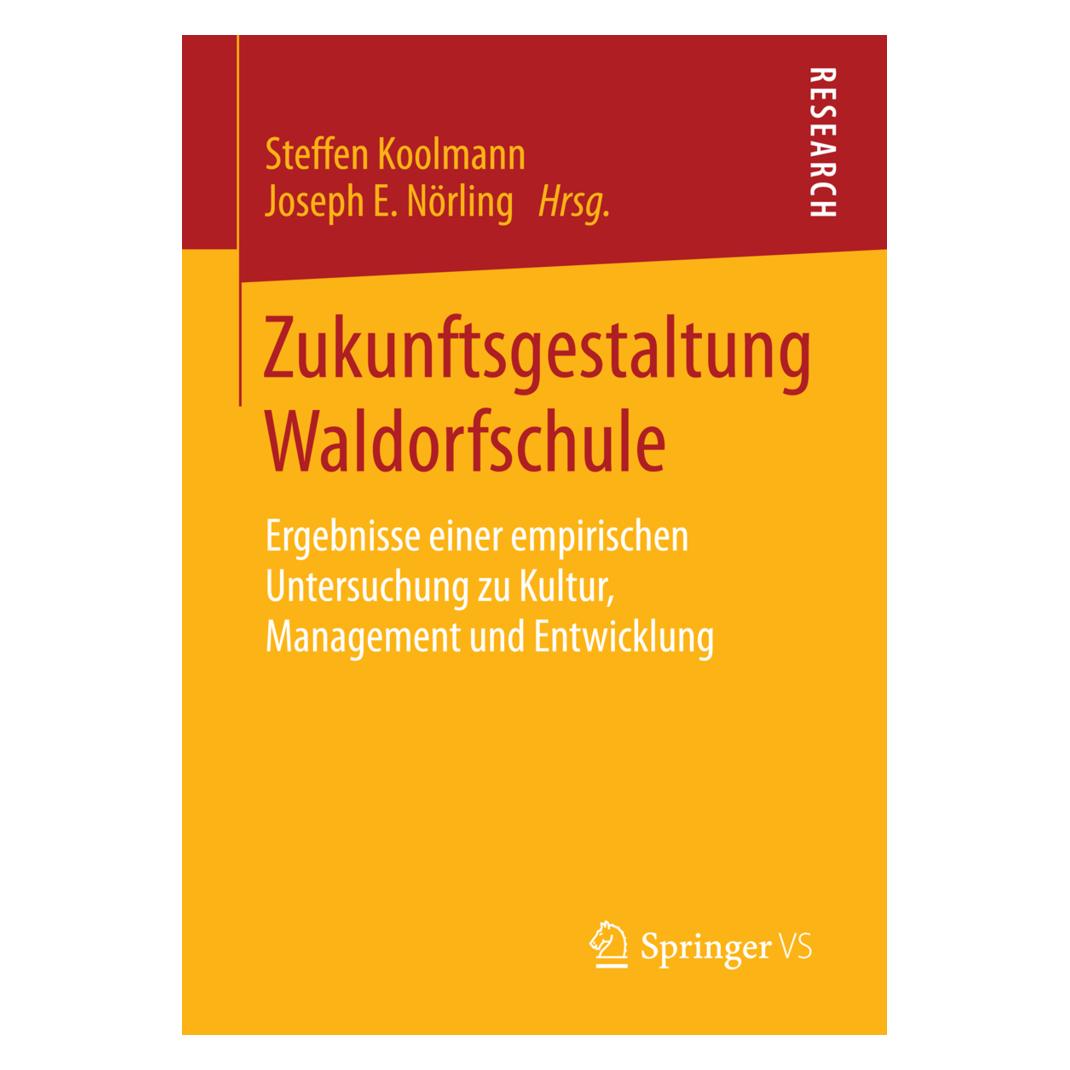 Springer Zukunftsgestaltung Waldorfschule (Deutsch, Softcover, Joseph E. Nörling, Steffen Koolmann) (8302638)