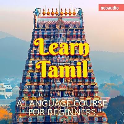 Language Courses for Beginners, Learn Tamil - NeoAudio, Audio, 4066004873114