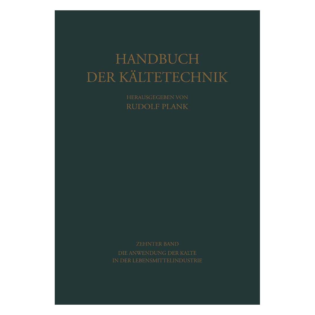Springer Die Anwendung der Kälte in der Lebensmittelindustrie (Deutsch, Softcover) (55565160)