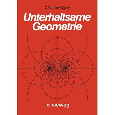 Unterhaltsame Geometrie, Taschenbuch von C. Stanley Ogilvy, Vieweg & Teubner, 978-3-663-00105-8