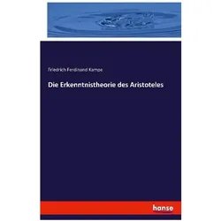 Die Erkenntnistheorie des Aristoteles, Sachbücher von Friedrich Ferdinand Kampe