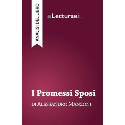 I Promessi Sposi - Alessandro Manzoni (analisi del libro), Taschenbuch von Tommaso Rossi, Lecturae.it, 978-2-39080-167-2