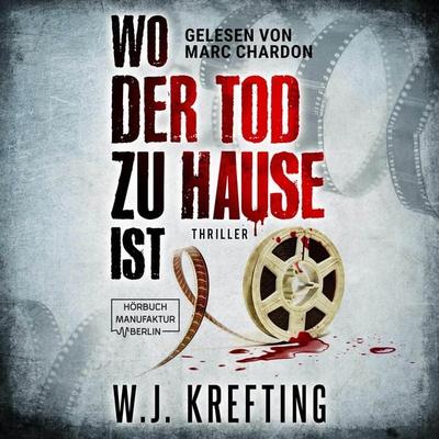 Wo der Tod zu Hause ist: Thriller - W.J. Krefting, Audio, 4066004463278