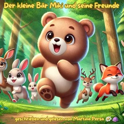 Der kleine Bär Miki und seine Freunde - Martina Persa, Audio, 9783689835620