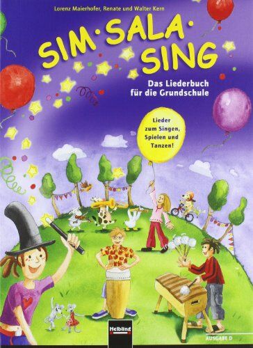 Lorenz Maierhofer - Sim Sala Sing - Das Liederbuch für die Grundschule. Allgemeine Ausgabe Deutschland - Preis vom 05.10.2026 03:47:11 h