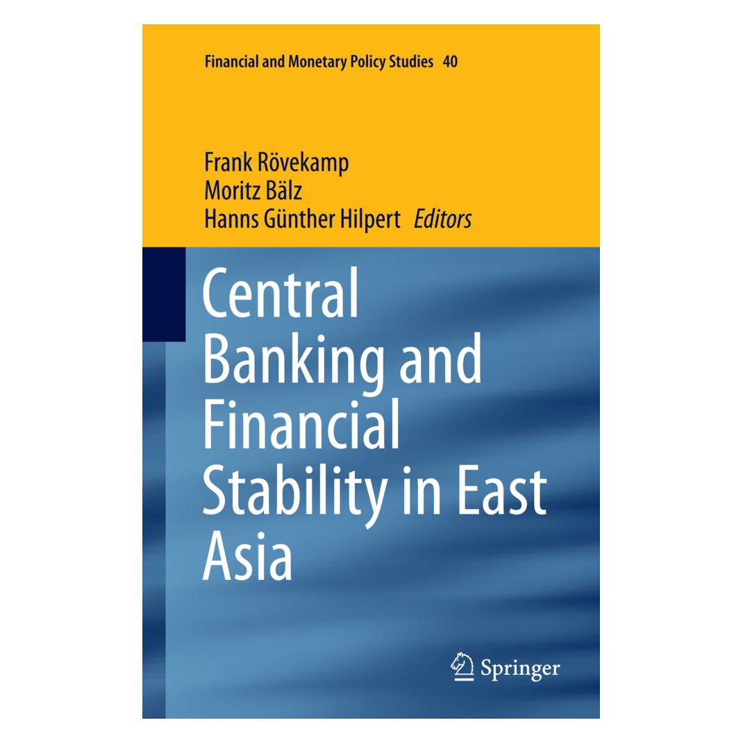 Springer Central Banking and Financial Stability in East Asia (Englisch, Softcover, Frank Rövekamp, Hanns Günther Hilpert, Moritz Bälz) (55855332)