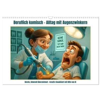 Beruflich komisch – Alltag mit Augenzwinkern (Wandkalender 2027 DIN A3 quer), CALVENDO Monatskalender
