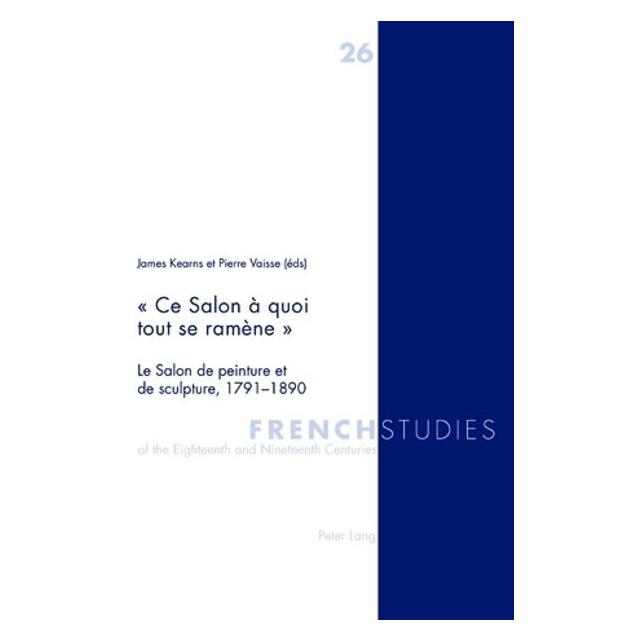 Peter Lang ' Ce Salon à quoi tout se ramène ' (Französisch, Softcover, James Kearns, Pierre Vaisse) (56025351)