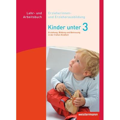 Kinder unter 3, Gebundene Ausgabe von Monika Taplan-Bach,Regine Böhm,Monika Horn,Nina Knospe,Bernd Skubinn, Westermann Schulbuchverlag,