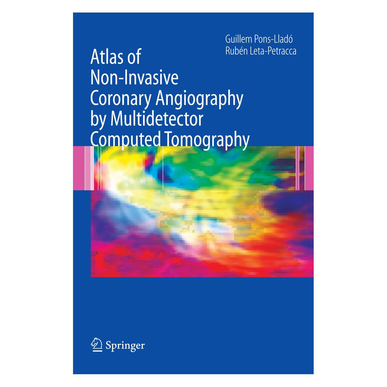 Springer Atlas of Non-Invasive Coronary Angiography by Multidetector Computed Tomography (Englisch, Softcover, Ernesto Castillo-Gallo, Francesc Carreras, Guillem Pons-Lladó, Rubén Leta-Petracca, Xavier Alomar-Serrallach) (55952560)
