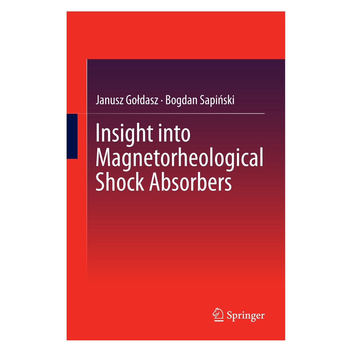 Springer Goldasz:Insight into Magnetorheological (Englisch, Hardcover, Bogdan Sapinski, Bogdan Sapiński, Janusz Goldasz, Janusz Gołdasz) (9783319132327)